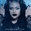 Traction - Find Another Love - Single