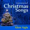 Instrumental Holiday Music Artists - Christmas Songs - Silent Night